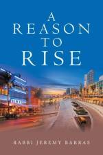 A Reason to Rise af Rabbi Jeremy Barras