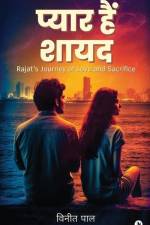 Pyaar Hai Shayad: Rajat's Journey of Love and Sacrifice / रजत की प्रेम è af Vineet Pal
