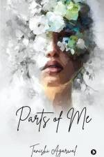 Parts of Me af Tanishi Agarwal