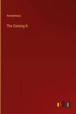 The Coming K- af Anonymous