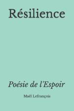 Résilience: Poésie de l'Espoir af Maël Lefrançois