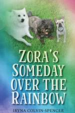 Zora's Someday Over the Rainbow af Iryna Colvin-Spencer