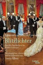 Blitzlichter. Aus den Tagebüchern der Brüder Goncourt af Edmond de Goncourt