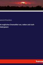 Die englischen Dramatiker vor, neben und nach Shakespeare af Heinrich Preschers
