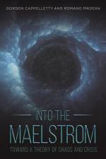 Into the Maelstrom af Gordon Cappelletty