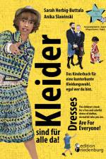 Kleider sind für alle da! Das Kinderbuch für eine kunterbunte Kleidungswahl, egal wer du bist. Dresses Are For Everyone! The children's book for a free and colorful choice of clothes, no matter who you are. af Anika Slawinski