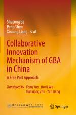 Collaborative Innovation Mechanism of GBA in China af Xinning Liang