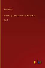 Monetary Laws of the United States af Anonymous