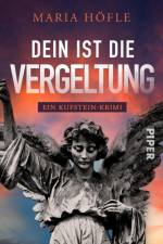 Dein ist die Vergeltung af Maria Höfle