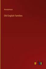 Old English Families af Anonymous
