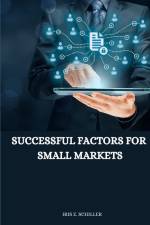 successful factors for small markets af Iris Z. Schiller