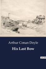 His Last Bow af Arthur Conan Doyle