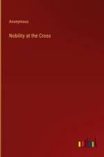 Nobility at the Cross af Anonymous