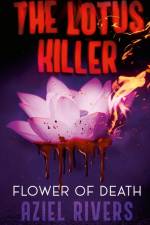 The Lotus Killer Flower Of Death af Aziel Rivers