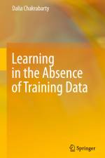 Learning in the Absence of Training Data af Dalia Chakrabarty