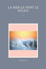 La Mer le Vent le Soleil af Sandrine Adso