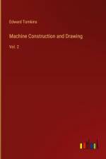 Machine Construction and Drawing