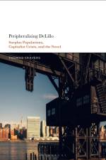 PERIPHERALIZING DELILLO af Thomas Travers
