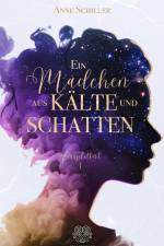 Ein Mädchen aus Kälte und Schatten af Anne Schiller