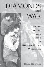 Diamonds and War af David De Vries
