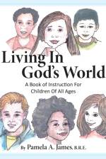 Living in God's World af Pamela A James