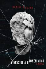 Pieces of a Broken Mind af Daniel Ruczko