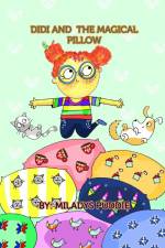 Didi and the Magical Pillow af Miladys Puddie