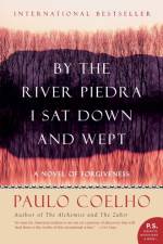 By the River Piedra I Sat Down and Wept af Paulo Coelho