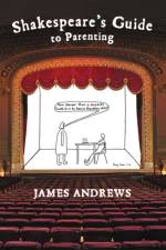 Shakespeare's Guide to Parenting af James Andrews