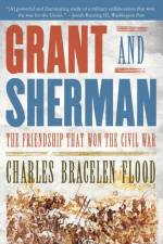 Grant and Sherman af Charles Bracelen Flood