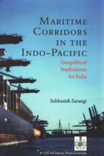 Maritime Corridors in the Indo-Pacific af Subhasish Sarangi
