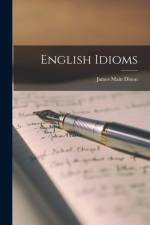 English Idioms af James Main Dixon