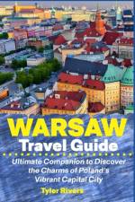 Warsaw Travel Guide af Tyler Rivers