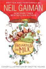 Fortunately, the Milk CD af Neil Gaiman