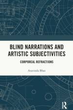 Blind Narrations and Artistic Subjectivities af Aravinda Bhat