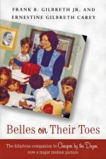 Belles on Their Toes af Frank B Gilbreth
