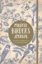 The Mindful Birder's Journal af Keith Paluso III