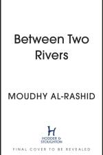 Between Two Rivers af Moudhy Al-Rashid