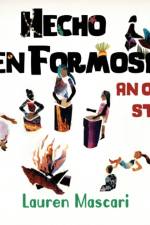 Hecho en Formosa: An Origin Story af Lauren Mascari
