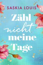 Zähl nicht meine Tage