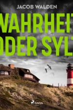 Wahrheit oder Sylt af Jacob Walden