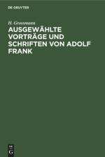Ausgewählte Vorträge und Schriften von Adolf Frank af H. Grossmann