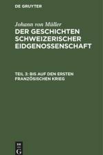 Bis auf den ersten Französischen Krieg af Johann Von Muller