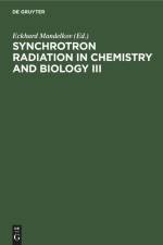 Synchrotron Radiation in Chemistry and Biology III af Eckhard Mandelkov
