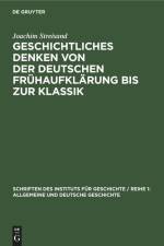 Geschichtliches Denken von der deutschen Frühaufklärung bis zur Klassik af Joachim Streisand