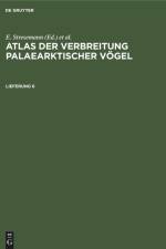 Atlas der Verbreitung palaearktischer Vögel. Lieferung 6 af E. Stresemann