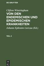 Clifton Wintringham: Von den endemischen und epidemischen Krankheiten. Teil 2 af Clifton Wintringham