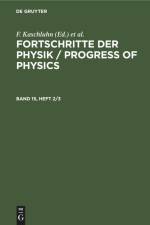 Fortschritte der Physik / Progress of Physics. Band 15, Heft 2/3 af A. Lösche
