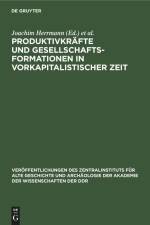 Produktivkräfte und Gesellschaftsformationen in vorkapitalistischer Zeit af Joachim Herrmann