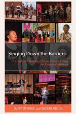 Singing Down the Barriers af Emery Stephens